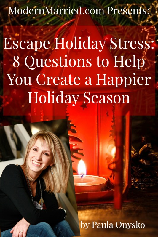 Paula Onysko on how to create a happier holiday season - modernmarried.com