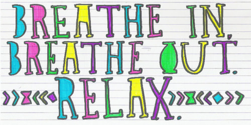 Breathe In Breathe Out Relax