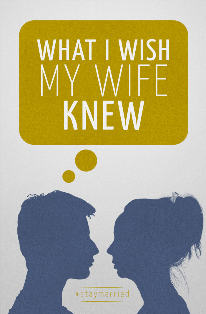 What Your Husband Wishes You Knew... #staymarried