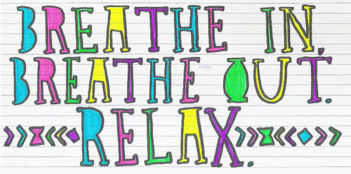 Breathe In Breathe Out Relax