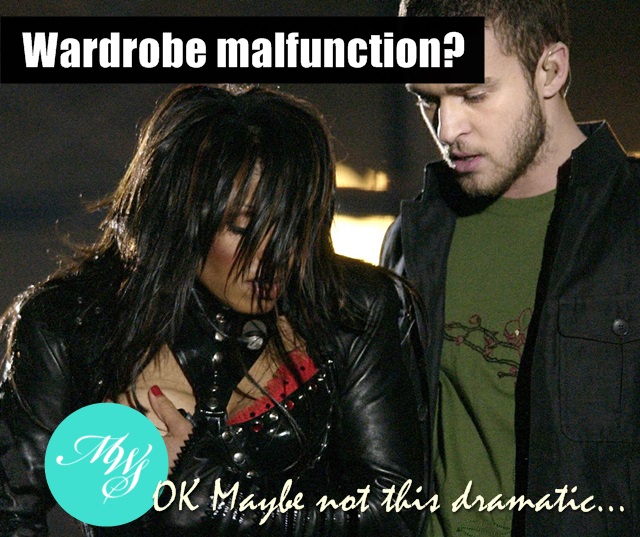 wardrobe malfunction Your Say: Have you ever had a wardrobe malfunction?